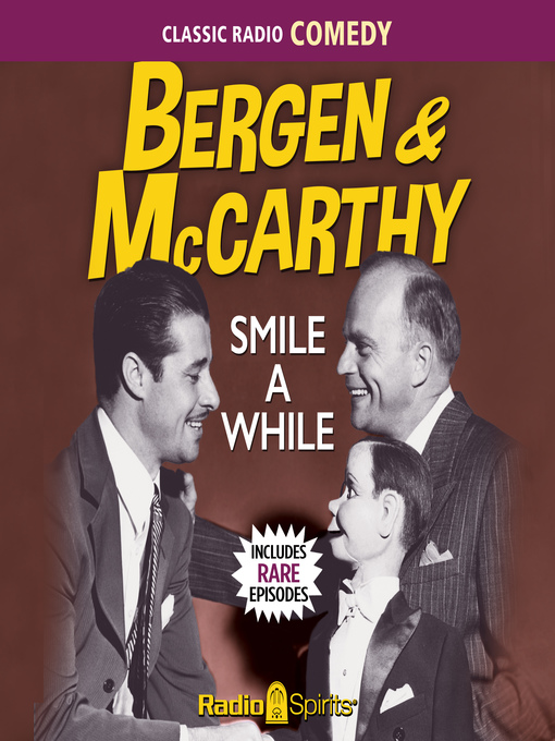 Title details for Bergen & McCarthy: Smile a While by Edgar Bergen - Available